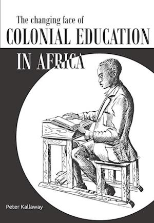 Changing Face of Colonial Education in Africa