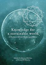 Knowledge for a Sustainable World. A Southern African-Nordic contribution
