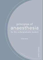 Principles of anaesthesia for the undergraduate student