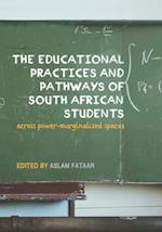 The Educational Practices and Pathways of South African Students