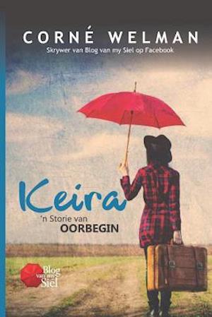 Keira - 'n Storie Van Oorbegin