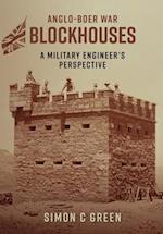 Anglo-Boer War Blockhouses - A Military Engineer's Perspective 
