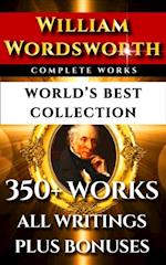 William Wordsworth Complete Works - World's Best Collection