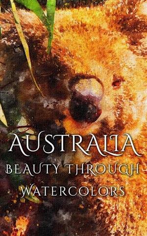 Australia Beauty Through Watercolors