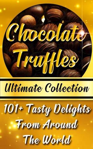 Chocolate Truffles Recipe Book   Ultimate Collection