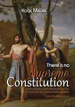 There is no Supreme Constitution