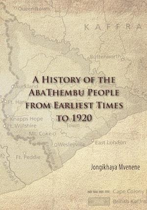 A History of the AbaThembu People from Earliest Times to 1920