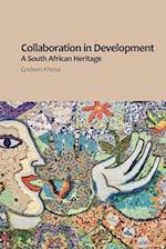 Collaboration in Development: A South African Heritage 