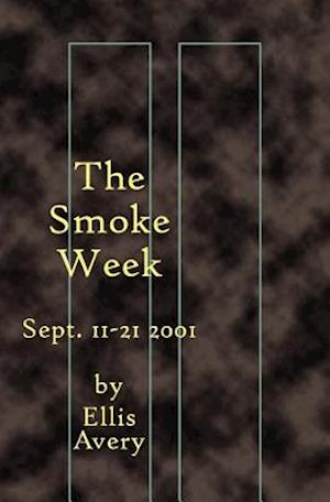 The Smoke Week: Sept. 11-21, 2001