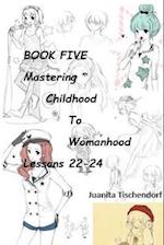 Mastering Girlhood to Womanhood Book 5