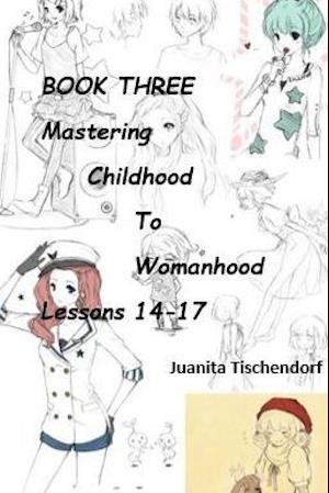 Mastering Girlhood To Womanhood Book 3