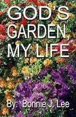 God's Garden, My Life