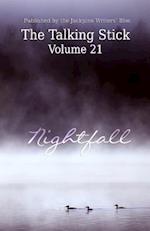 The Talking Stick: Volume 21: Nightfall 