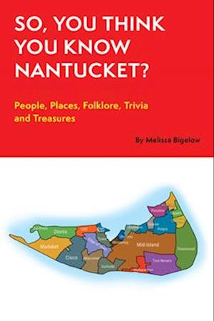 So, You Think You Know Nantucket?