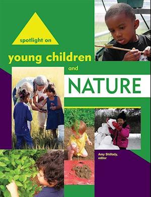 Spotlight on Young Children and Nature