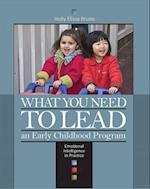What You Need to Lead an Early Childhood Program : Emotional Intelligence in Practice 
