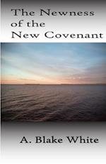 The Newness of the New Covenant