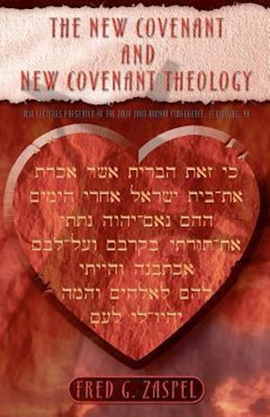 The New Covenant and New Covenant Theology