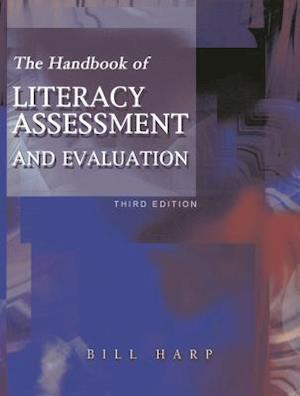 The Handbook of Literacy Assessment and Evaluation