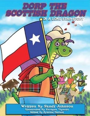 Book 6 - Dorp the Scottish Dragon in a Lone Star Story