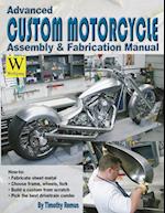 Advanced Custom and Motorcycle Assembly and Fabrication Manual