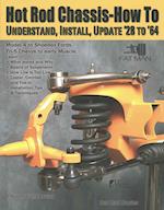Hot Rod Chassis How-to Understand, Install and Update '28-'64
