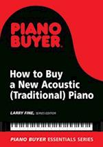 How to Buy a New Acoustic (Traditional) Piano