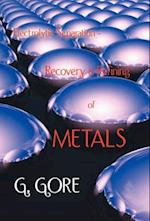 Electrolytic Separation, Recovery and Refining of Metals