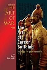 Sun Tzu's the Art of War Plus the Art of Career Building