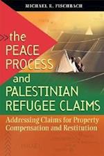 The Peace Process and Palestinian Refugee Claims