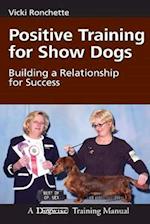 Positive Training for Show Dogs