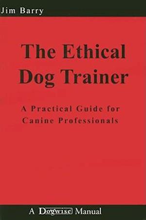 The Ethical Dog Trainer