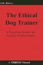 The Ethical Dog Trainer