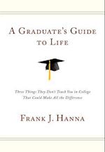 A Graduate's Guide to Life