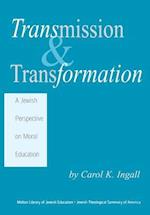 Transmission & Transformation: A Jewish Perspective on Moral Education 