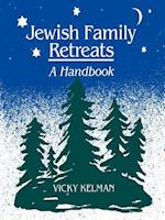 Jewish Family Retreats: A Handbook 