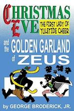 Christmas Eve And The Golden Garland Of Zeus 