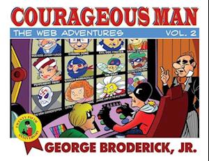 Courageous Man: The Web Adventures, vol. 2