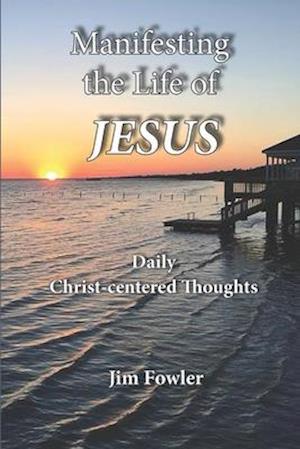Manifesting the Life of Jesus
