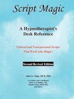 Script Magic: A Hypnotherapist's Desk Reference 