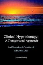 Clinical Hypnotherapy; A Transpersonal Approach: Revised Second Edition 