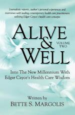 Alive & Well: Volume Two, Into the New Millennium with Edgar Cayce's Health Care Wisdom 