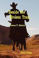Beside the Broken Trail