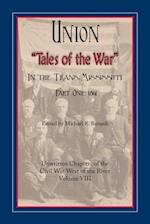 Union "Tales of the War" in the Trans-Mississippi, Part One