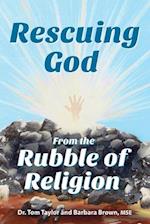 Rescuing God From the Rubble of Religion