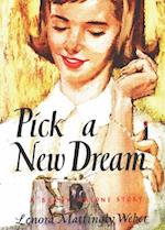 Pick a New Dream