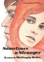 Sometimes a Stranger