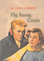 Fly Away Cinda