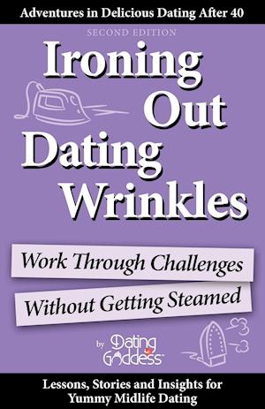 Ironing Out Dating Wrinkles