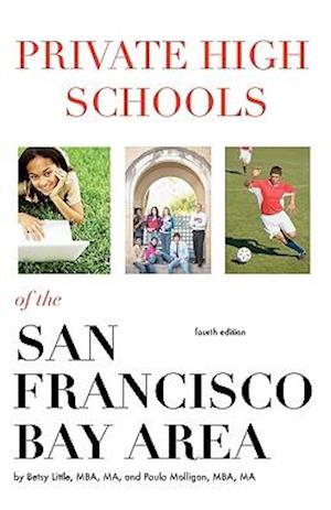 Private High Schools of the San Francisco Bay Area (4th Edition)